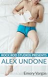 Rock Rod Studios Presents: Alex Undone