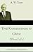 Total Commitment to Christ by A.W. Tozer Total Commitment to Christ by A.W. Tozer