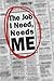 The Job I Need, Needs Me by Andy Thomas
