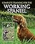 Complete Training for the Working Spaniel