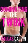 Dominating the Twink