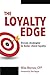 The Loyalty Edge by Michael Morrow