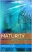 Maturity Walks the Earth