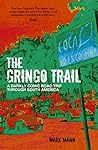 The Gringo Trail:...