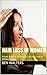 Hair Loss In Women: Step by...