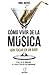 Como vivir de la música sin tocar en un bar: 13 estrategias probadas para vivir de la música sin tocar en bares o restaurantes. (Spanish Edition)