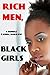 Rich Men, Black Girls