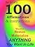 100 Affirmations and Instructions: Visualize, Realize, Materialize ANYTHING You Want in Life.