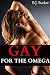 Gay for the Omega