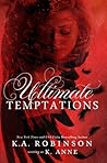 Ultimate Temptations by K. Anne
