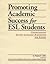 Promoting Academic Success for E. S. L. Students: Understanding Second Language Acquisition for School