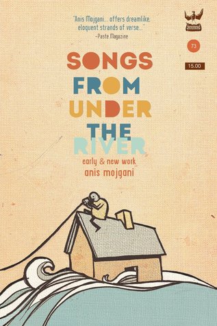 a collection of poetry by anis mojgani