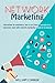 Network Marketing Recruiting: How To Go From No Recruits To A Superstar team With Online Network Marketing Face-To-Face Network Marketing (Entrepreneurship, Online Business, Network Marketing)
