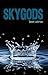 Skygods (The Hydraulic Series Book 2)