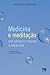 Medicina e Meditação - Um Médico Ensina a Meditar (Portuguese Edition)