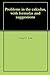 Problems in the calculus, with formulas and suggestions by David D. Leib