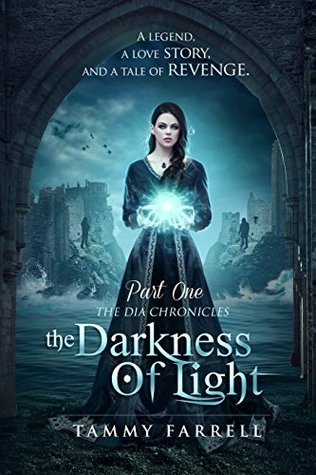 The Darkness of Light: Historical Fantasy-Part One (Chapters 1-15) (The Dia Chronicles)