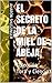 El Secreto de la Miel de Ab...