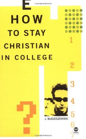 How to Stay Christian in College (Hardcover)