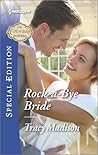 Rock-a-Bye Bride by Tracy Madison