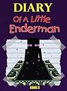 Diary Of A Little Enderman (Book 3): Activating The End Portal Diary Of A Little Enderman (Book 3): Activating The End Portal