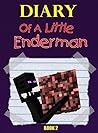 Diary of a Little Enderman (Book 2): Into The Nether (Diary Of A Little Enderman) Diary of a Little Enderman (Book 2): Into The Nether (Diary Of A Little Enderman)