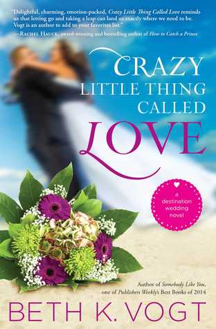 Crazy Little Thing Called Love (Destination Wedding #1)