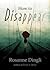 How to Disappear by Rosanne Dingli