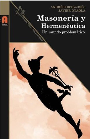 MASONERÍA Y HERMENÉUTICA (ESCUADRA Y COMPAS)
