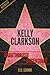 Kelly Clarkson Unauthorized & Uncensored (All Ages Deluxe Edition with Videos)