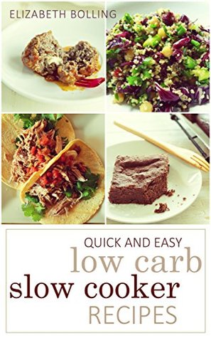 Quick and Easy Low Carb Slow Cooker Recipes (Kindle Edition)