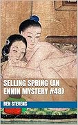 Selling Spring: An Ennin Mystery #48