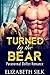 Romance: Werebear Romance: Turned By The Bear (BBW Paranormal Shapeshifter Romance): (Werebear Romance New Adult Billionaire Short Stories Romance)