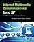 Internet Multimedia Communications Using SIP: A Modern Approach Including Java® Practice (ISSN)