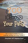 You Choose Your Path You Choose Your Path