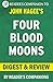 Four Blood Moons: A Digest and Review of John Hagee's Book: Something is About to Change