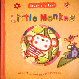 Little Monkey: Silly Little Monkey Went Swinging