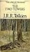 The Two Towers by J.R.R. Tolkien