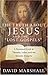 The Truth About Jesus and the "Lost Gospels" by David Marshall