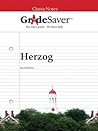 GradeSaver (tm) ClassicNotes Herzog Study Guide