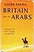 Britain and the Arabs: A Study Of Fifty Years 1908-1958