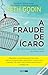 A Fraude de Ícaro