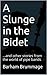 A Slunge in the Bidet by Barham Brummage