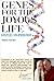 Genes for the Joyous Life
