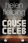 Cause Celeb by Helen Fielding