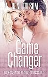 Game Changer by Rene Folsom