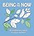 Being in the Now: 50 mindfulness quotes to colour and keep (UK edition)
