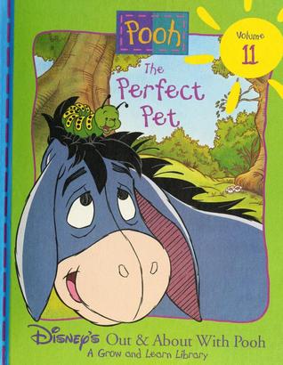 The Perfect Pet (Disney's Out & About With Pooh: A Grow and Learn Library, #11)