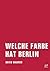 Welche Farbe hat Berlin (German Edition)