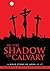 In The Shadow of Calvary: A Bible Study of John 12-17
